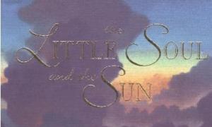 Притча «Маленькая Душа и Солнце